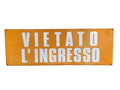 Cartello Vintage "Vietato l'Ingresso" in Lamiera Verniciata - 70 cm targa